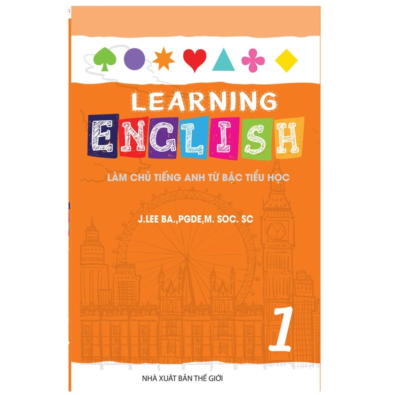 Sách : Learning English 1 - Làm Chủ Tiếng Anh Từ Bậc Tiểu Học