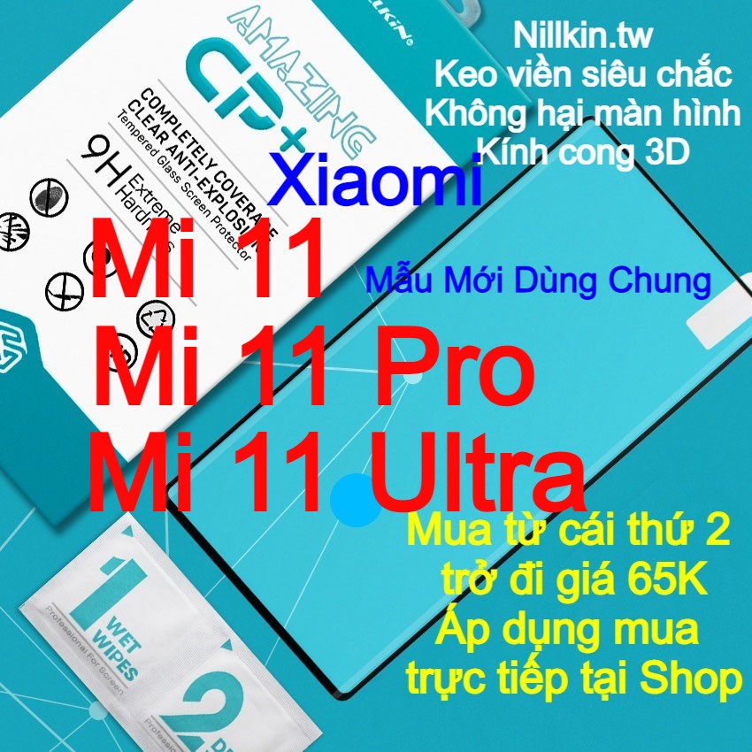 Kính cường lực cho Xiaomi Mi 11, Mi 11 Pro, Mi 11 Ultra Keo Viền cong 3D theo MH hiệu Nillkin.tw