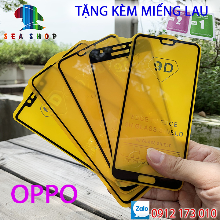 Kính cường lực OPPO full màn hình 9D cho tất cả các dòng máy / Kính cường lực OPPO F1S, F3, F5 Youth, F7, F9, F11, A3S, A5S, A7, A1K, Reno, R11, R15... tràn màn hình - Seashop