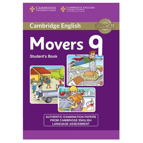 Cambridge English Young Learners 9 Movers Student's Book : Authentic Examination Papers from Cambridge English Language Assessment