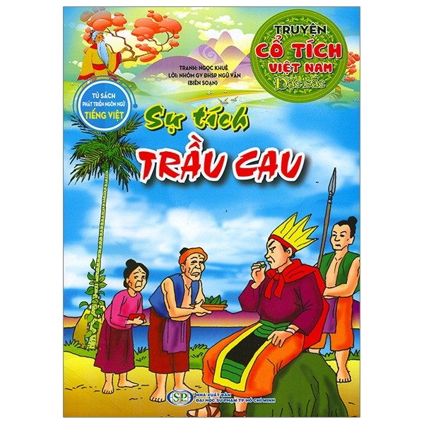 Sách - Tủ sách phát triển ngôn ngữ tiếng việt - Truyện cổ tích việt nam đặc sắc - Sự Tích Trầu cau