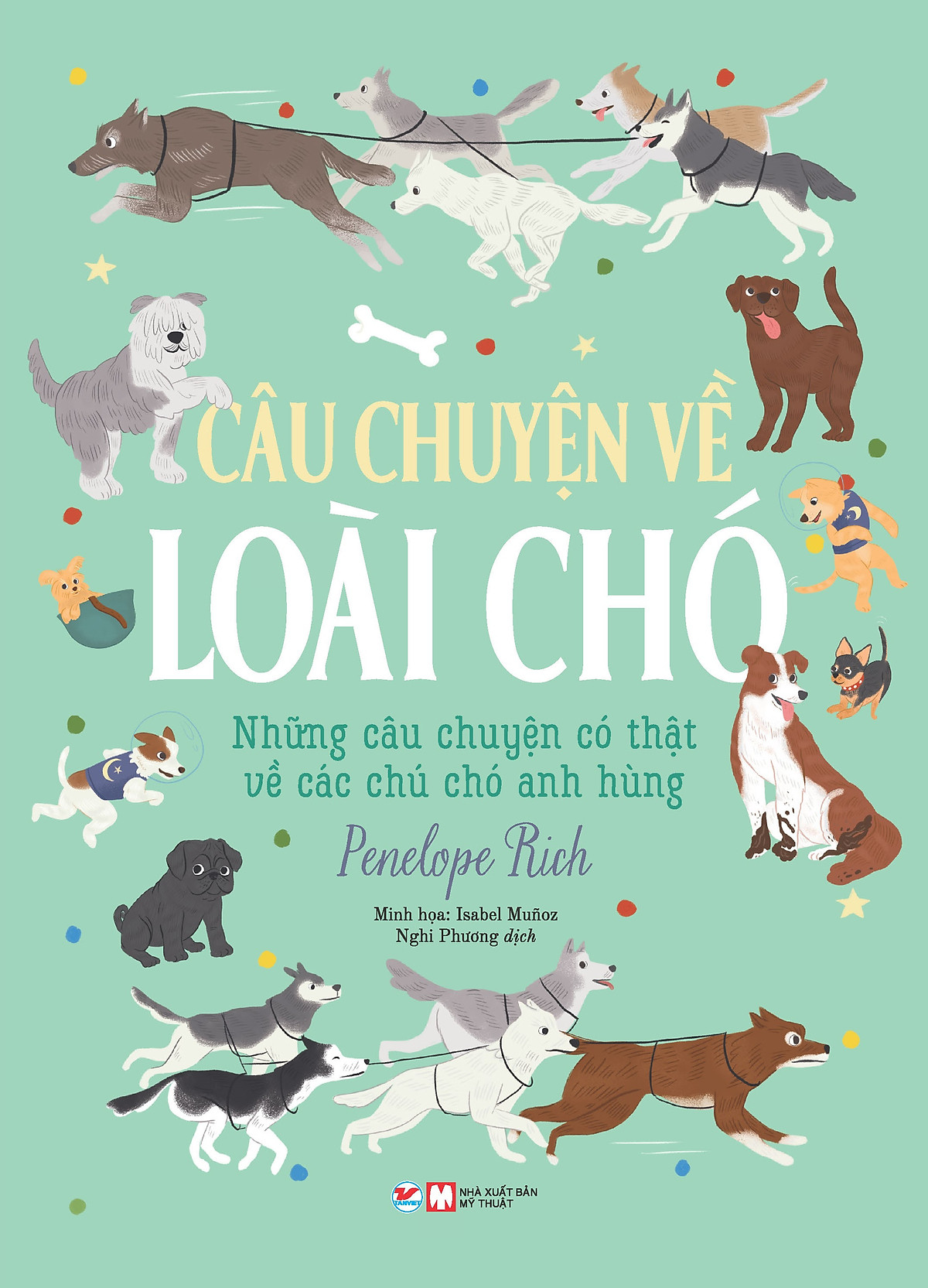 Sách câu chuyện về loài chó - những câu chuyện có thật về các chú chó anh hùng