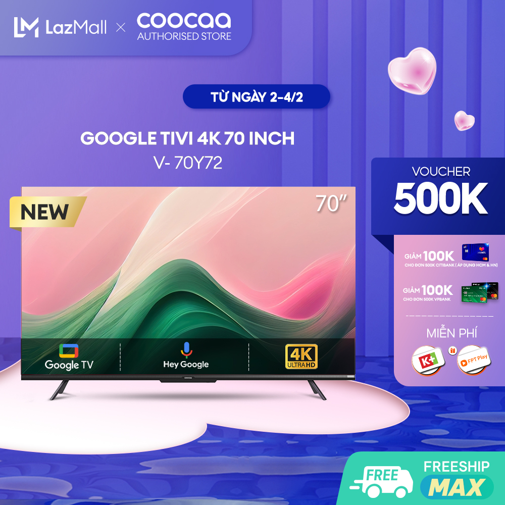 Google Tivi Coocaa 4K 70 Inch - 70Y72 Youtube Netfilx Smart TV 2022 new tv Tặng gói giải trí 1 năm K+, 3 Tháng FPT , Bảo Hành 2 Năm, 1 năm ClipTV