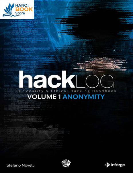 Hacklog Volume 1 Anonymity IT Security  Ethical Hacking Handbook