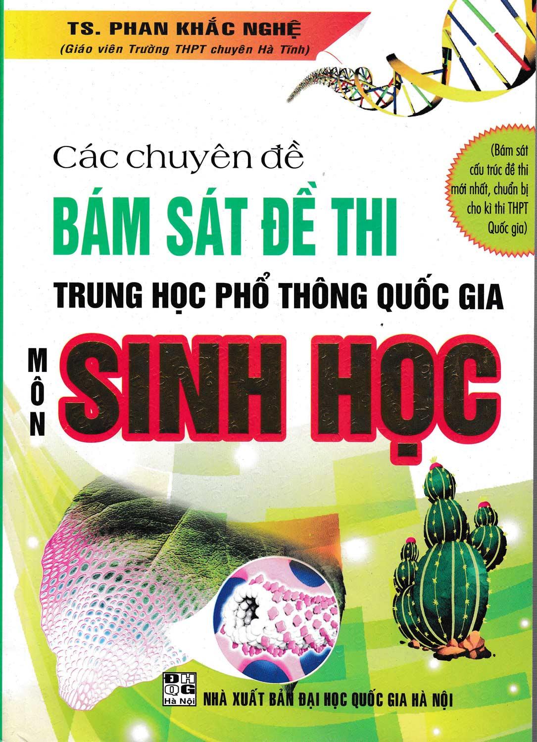 Các chuyên đề bám sát kỳ thi thpt quốc gia sinh học - phan khắc nghệ