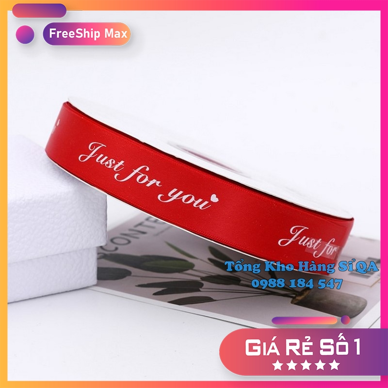[ 5 mét] Ruy băng lụa size 2.5cm in chữ ★Just For You★