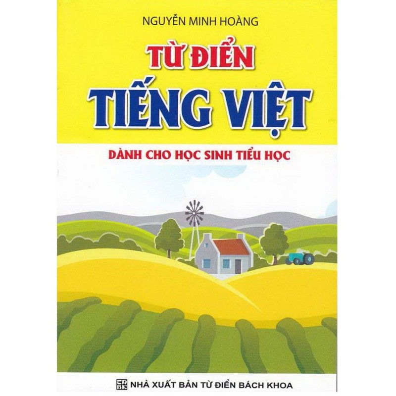 nguyetinhbook - Sách - Từ Điển Tiếng Việt (Dành Cho Học Sinh Tiểu Học)