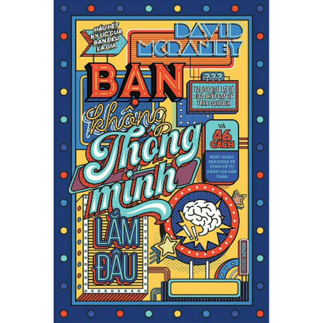 Sách - Bạn Không Thông Minh Lắm Đâu - David Mcraney