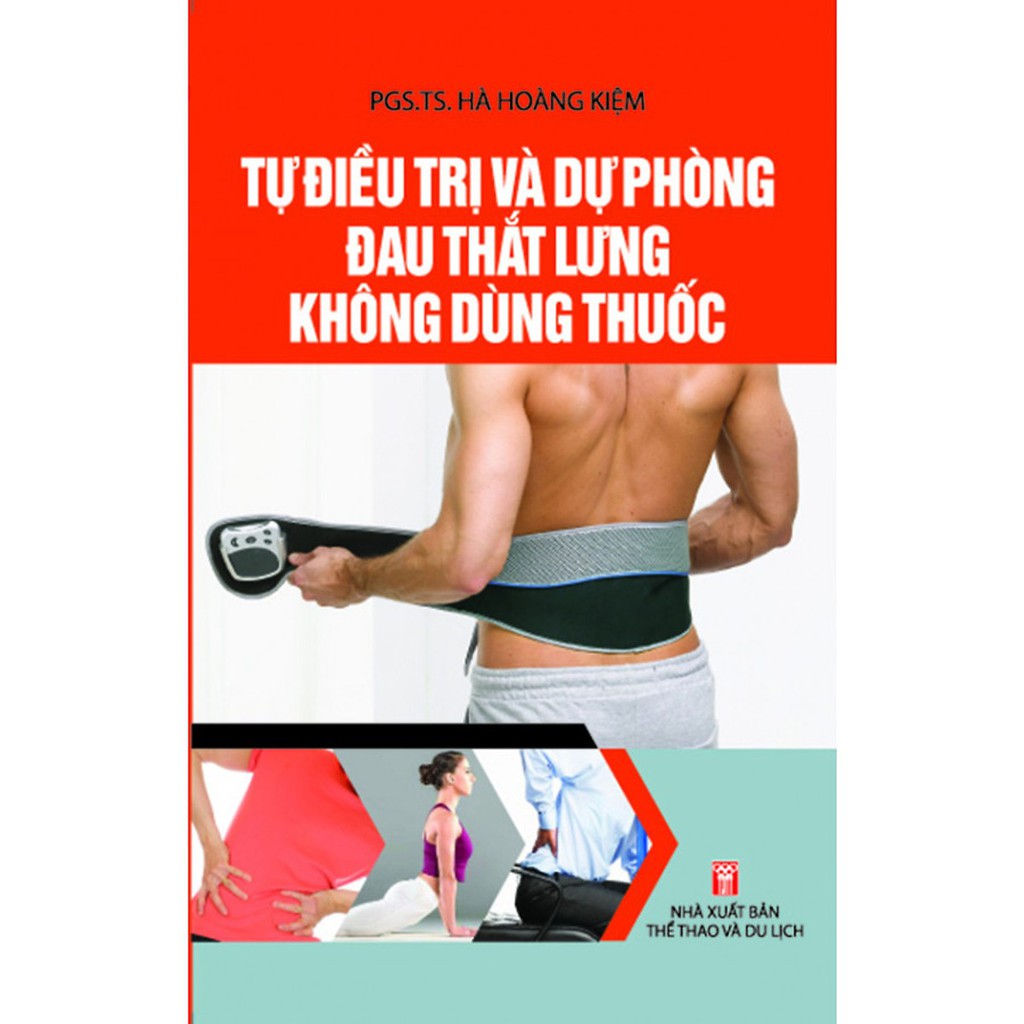 Tự Điều  Và Dự Phòng Đau Thắt Lưng Không Dùng Thuốc
