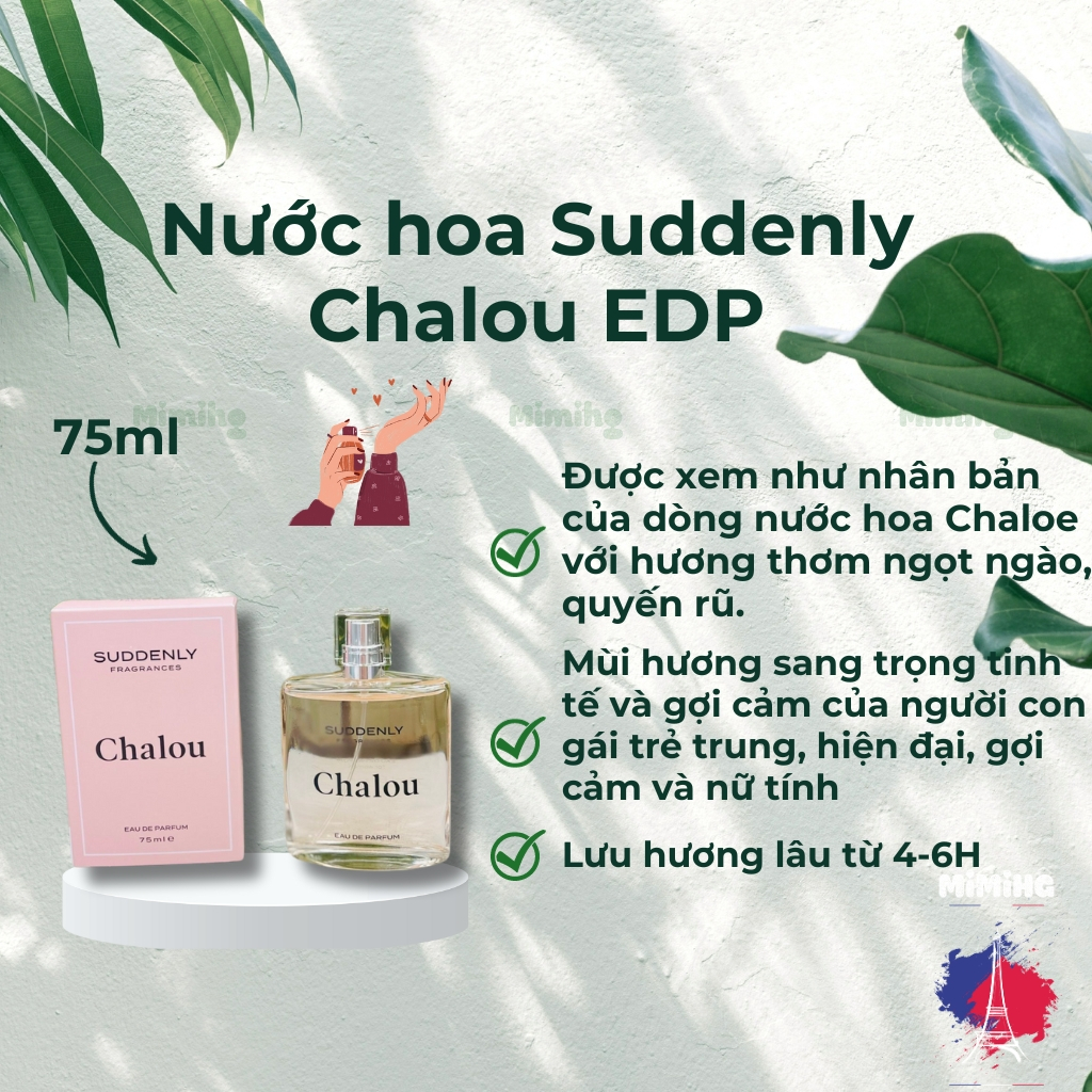 Nước hoa Suddenly Chalou, chai 75ml, hương thơm ngọt quyến rũ, làm mê say mọi người xung quanh bạn_MiMi HG