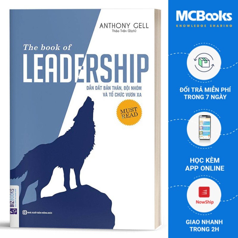 The Book Of Leadership - Dẫn Dắt Bản Thân, Đội Nhóm Và Tổ Chức Vươn Xa - BizBooks