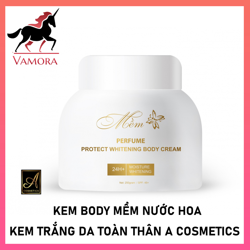 Vamora - kem body mềm nước hoa a cosmetics, kem trắng da toàn thân 250gr