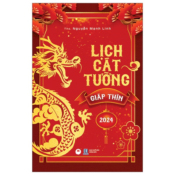 Lịch Cát Tường Giáp Thìn 2024 - ThS. Nguyễn Mạnh Linh