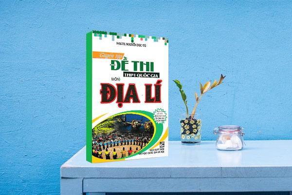 Tuyển Tập Đề Thi THPT Quốc Gia Môn Địa Lí