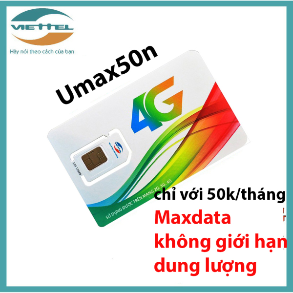 SIM Viettel 4G Umax50N Không Giới Hạn Lưu Lượng Tốc Độ Cao chỉ với 50k/tháng