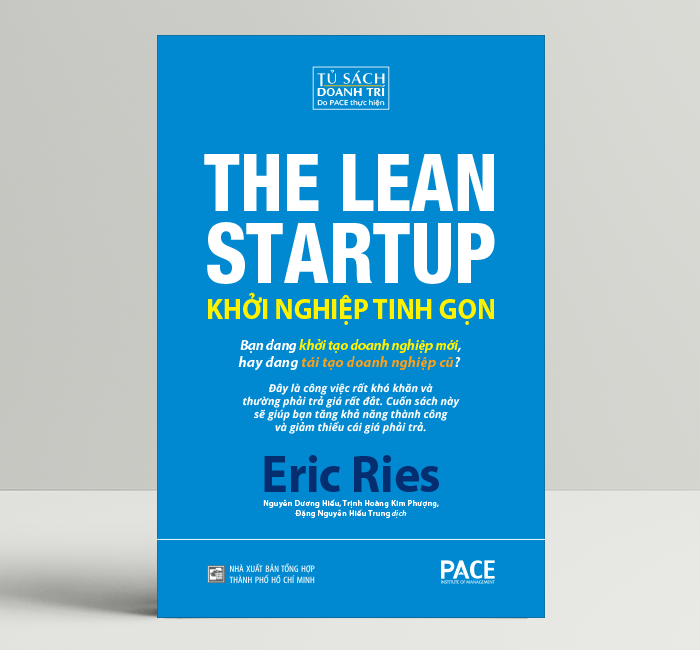 Sách - Khởi Nghiệp Tinh Gọn (The Lean Startup) - Eric Ries - PACE Books