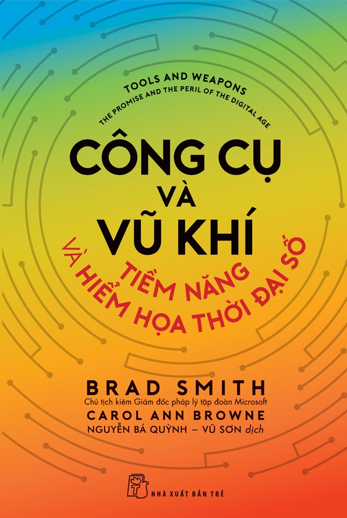 Sách NXB Trẻ - Công cụ và vũ khí - Tiềm năng và hiểm họa thời đại số