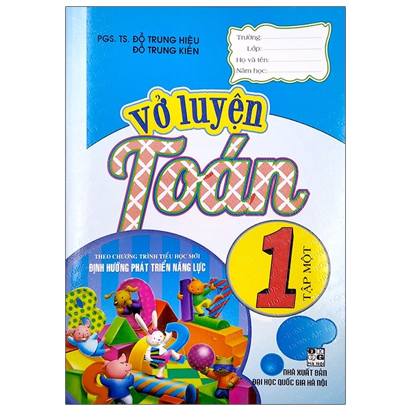 Fahasa - Vở Luyện Toán 1 - Tập 1 (Theo Chương Trình Tiểu Học Mới Định Hướng Phát Triển Năng Lực) (Tái Bản)
