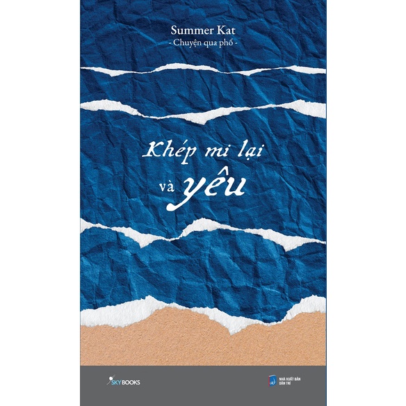 Sách khép mi lại và yêu - skybooks - bản quyền