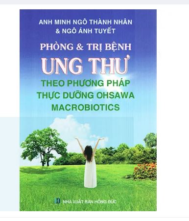 Sách - Phòng & Trị Bệnh Ung Thư Theo Phương Pháp Thực Dưỡng Ohsawa Macrobiotics