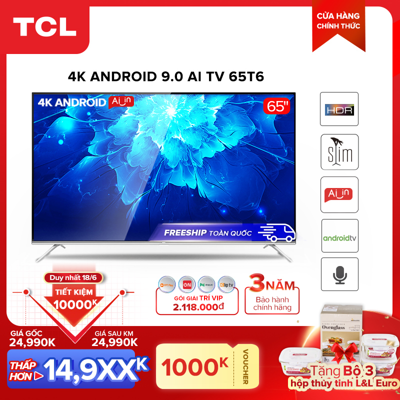 Bảng giá Smart TV TCL Android 9.0 65 inch 4K UHD wifi - 65T6 - HDR, Micro Dimming, Dolby, Chromecast, T-cast, AI+IN - Tivi giá rẻ chất lượng - Bảo hành 3 năm