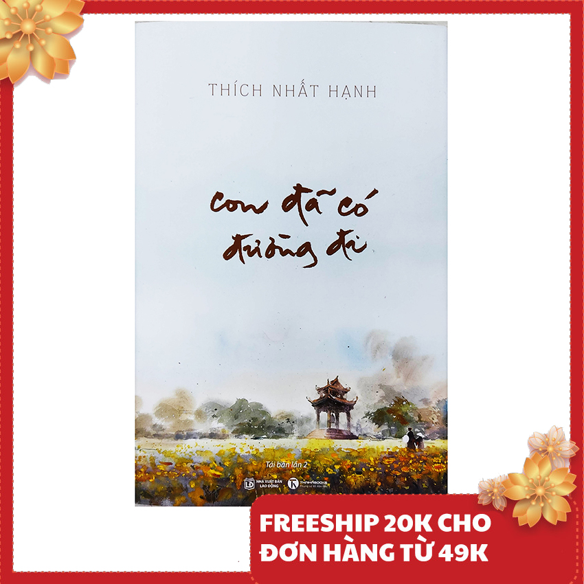 Sách - con đã có đường đi – tác giả thích nhất hạnh – bìa cứng