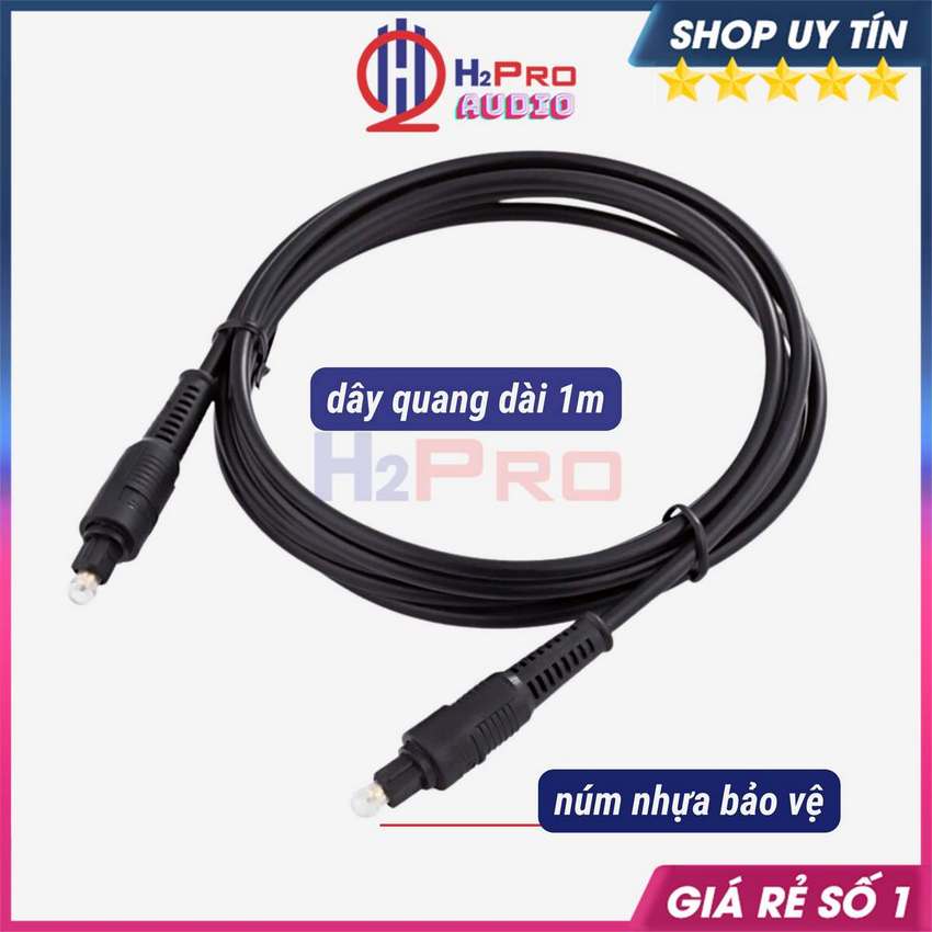Dây Âm Thanh Quang Audio Dài 1M, Dây Quang Optical Audio Digital Có Đầu Bảo Vệ Phải Bóc Ra Khi Sử Dụng - H2Pro Audio