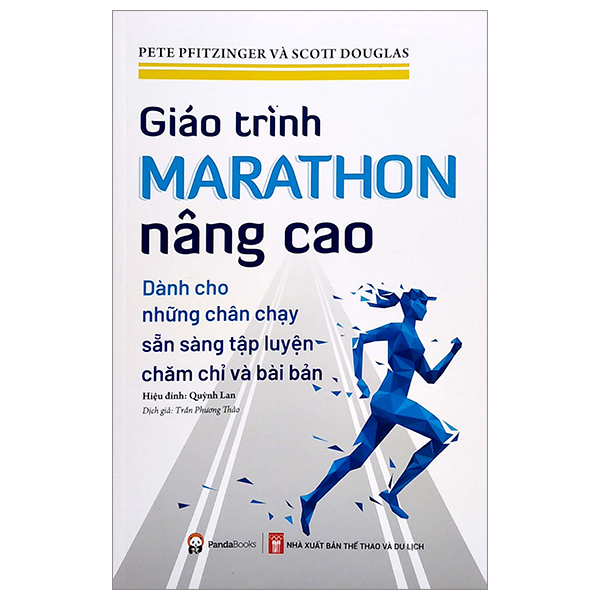 Fahasa - giáo trình marathon nâng cao - dành cho những chân chạy sẵn sàng tập luyện chăm chỉ và bài bản
