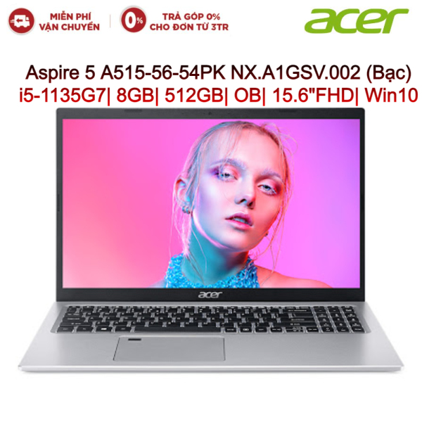 Bảng giá Laptop ACER Aspire 5 A515-56-54PK NX.A1GSV.002 Bạc i5-1135G7| 8GB| 512GB| OB| 15.6FHD| Win10 Phong Vũ