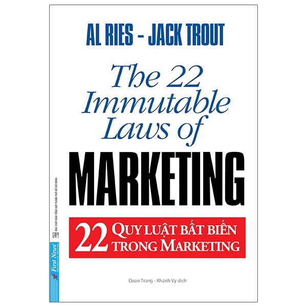 22 quy luật bất biến trong marketing - the 22 immutable laws of marketing - tái bản 2021