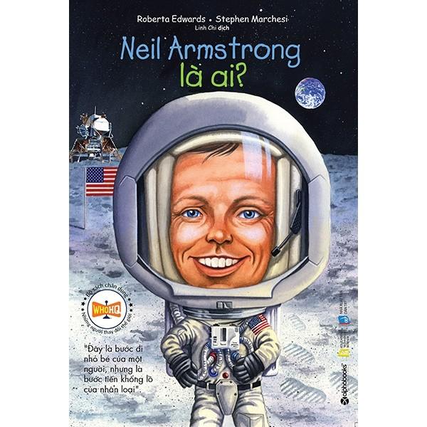 Sách-Bộ sách chân dung những người làm thay đổi thế giới-Neil Armstrong là ai?