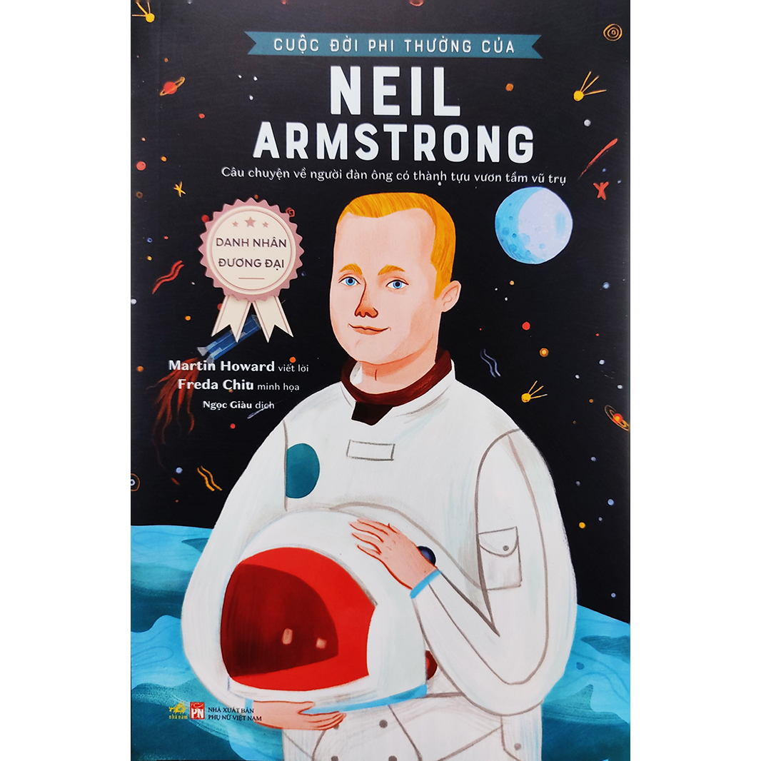 Sách - Danh nhân đương đại - Cuộc đời phi thường của Neil Armstrong