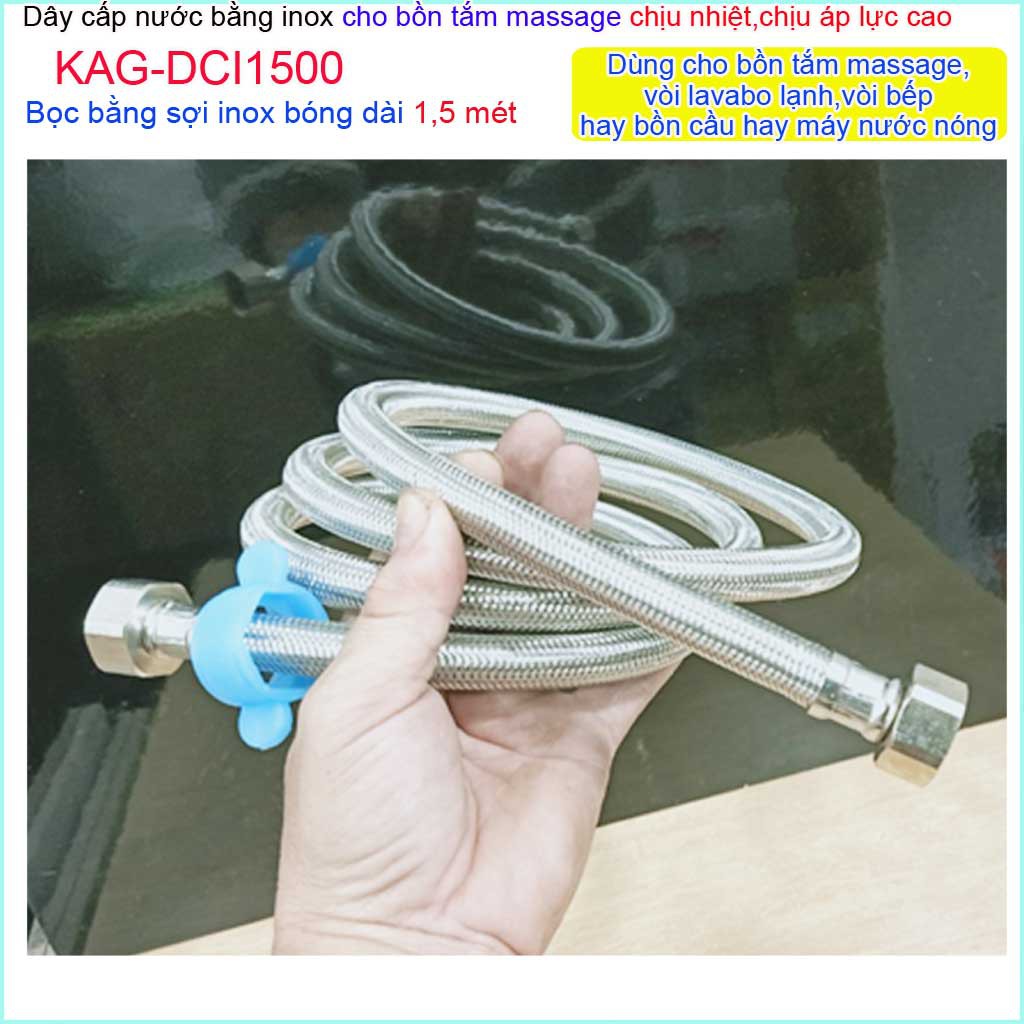 Dây cấp nước Inox chịu nhiệt KAG-DCI1500 , dây cấp chịu áp 1.5m dây dẫn nước bình nước nóng lạnh
