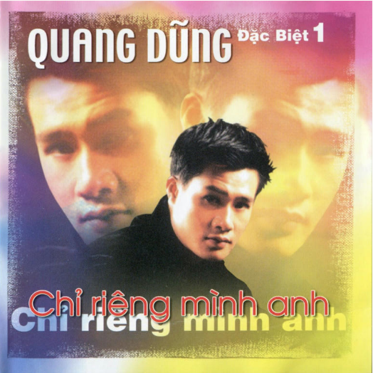 Chỉ riêng mình anh - quang dũng 1