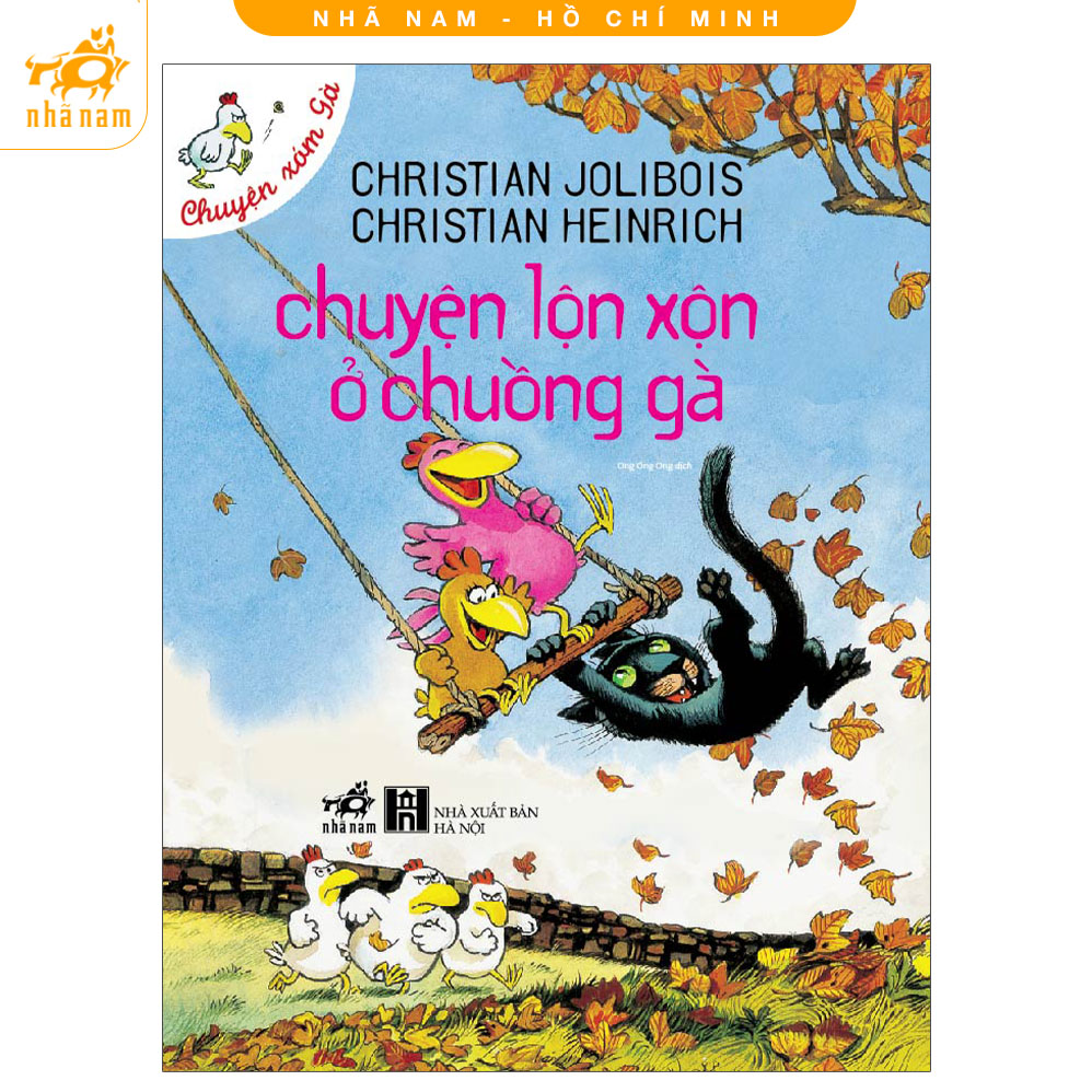 Sách - Chuyện xóm gà: Chuyện lộn xộn ở chuồng gà (Nhã Nam HCM)