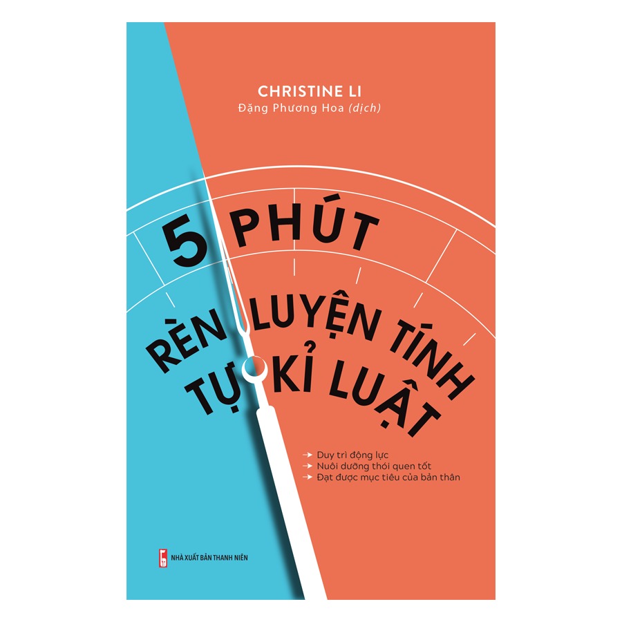 Sách: 5 phút rèn luyện tính tự kỷ luật - duy trì động lực. nuôi dưỡng thói quen