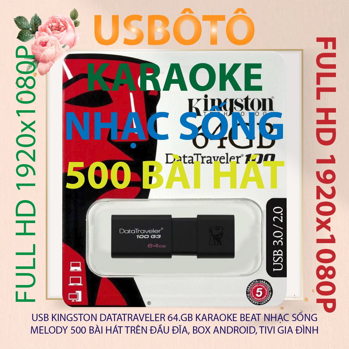 Usb 64gb kingston datatraveler 3.0 karaoke beat nhạc sống melody 500 bài full hd 1920x1080p hát trên pc laptop box tivi 4k