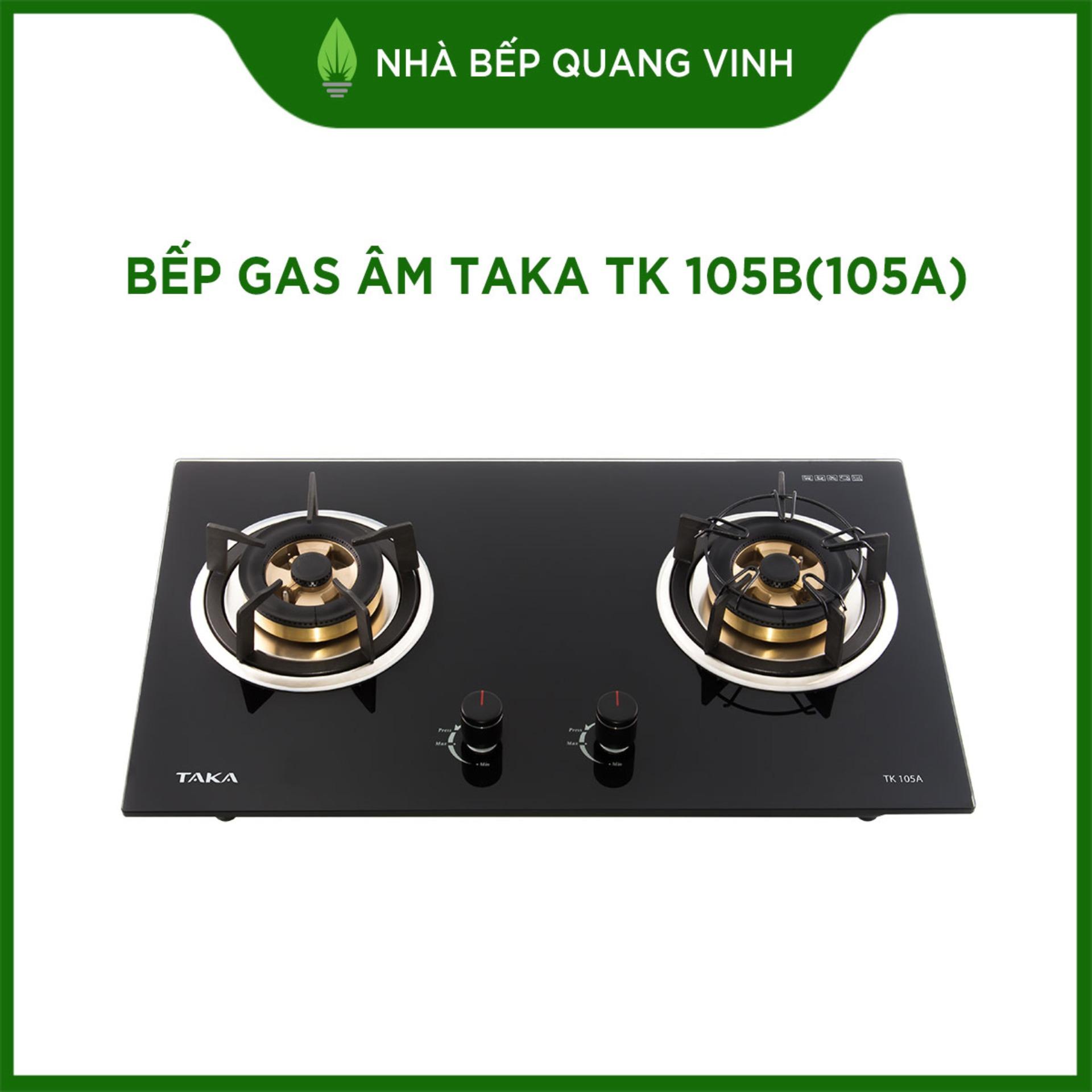 Bếp gas âm Taka TK 105B(105A)-QUANG VINH