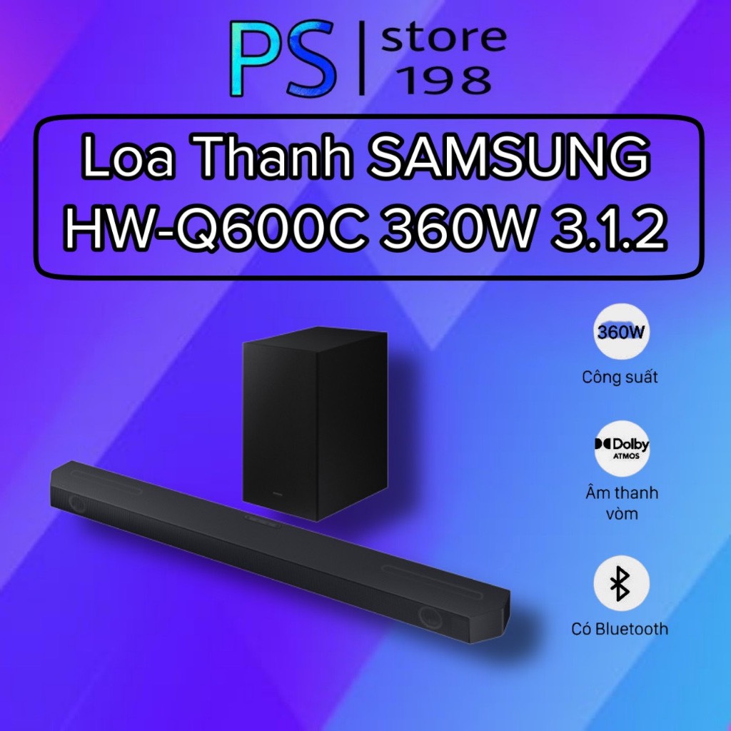 [FREE SHIP TOÀN QUỐC] Loa thanh Samsung HW-Q600A - Q600B - Q600C 3.1.2ch  360W chính hãng