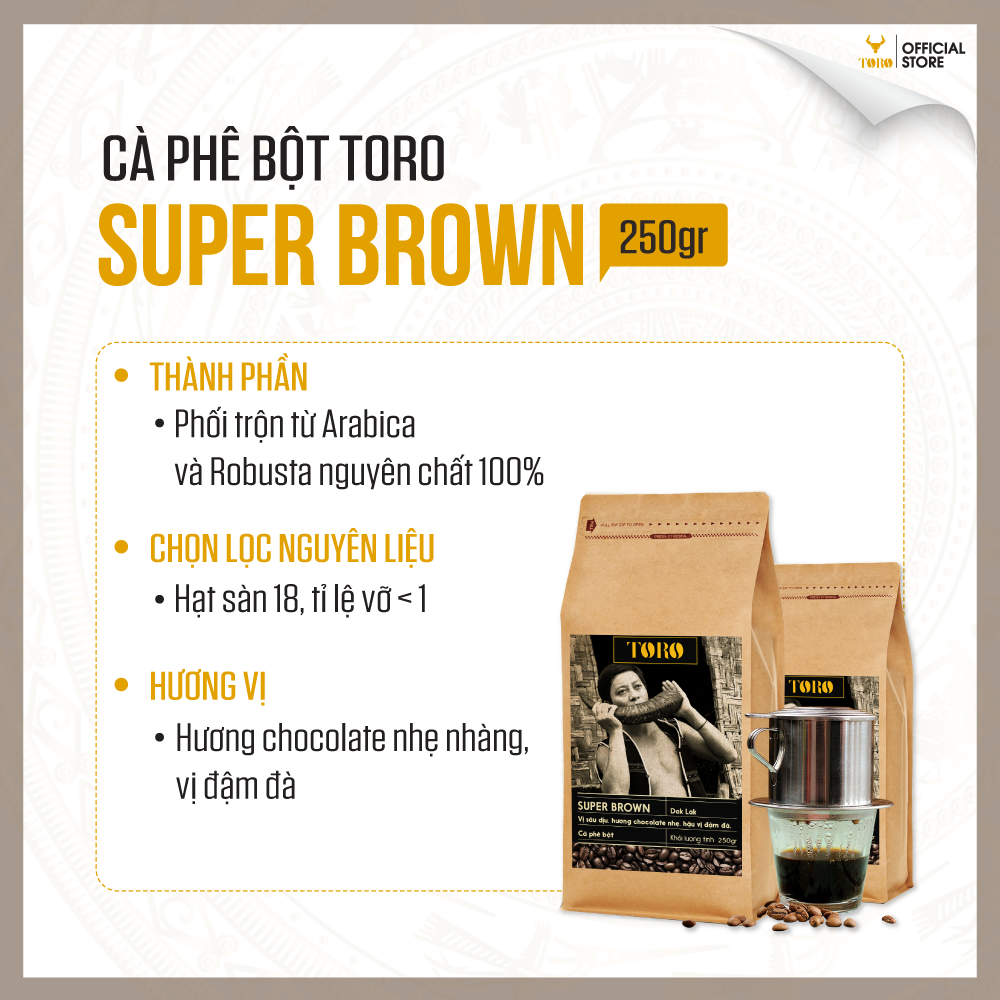 [250GR] Cà Phê Bột Toro Super Brown Nguyên Chất 100% | TORO FARM