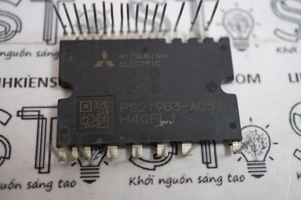 IC công suất (IPM) PS219B3 PS219B3-ADST 10A 600V tháo máy