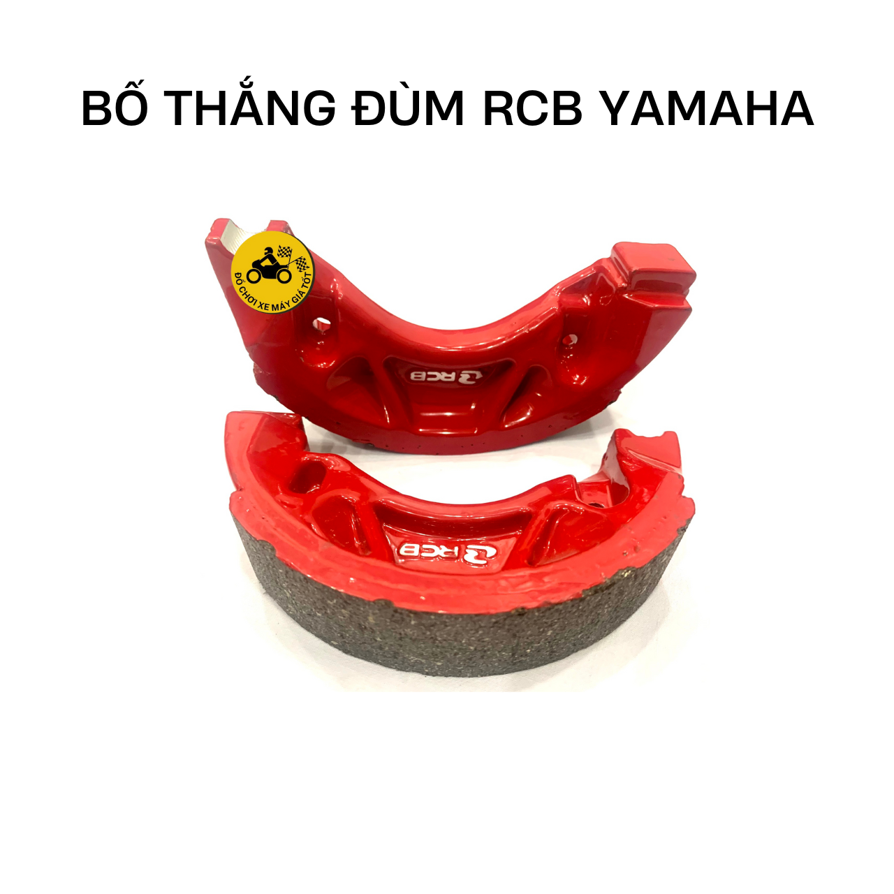 Bố Thắng Đùm RCB cho các dòng xe Yamaha