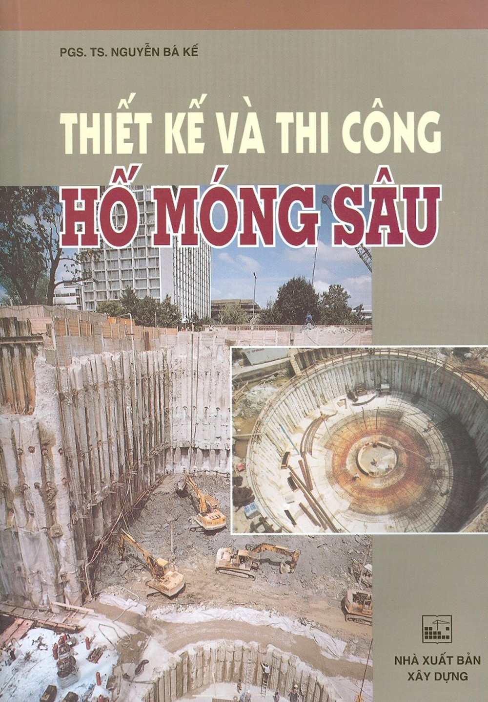 Thiết kế và thi công hố móng sâu