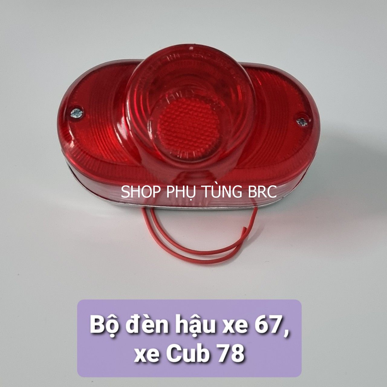Bộ đèn hậu xe Honda 67, CUB 78 ( chụp đèn màu đỏ không kèm bóng đèn ).