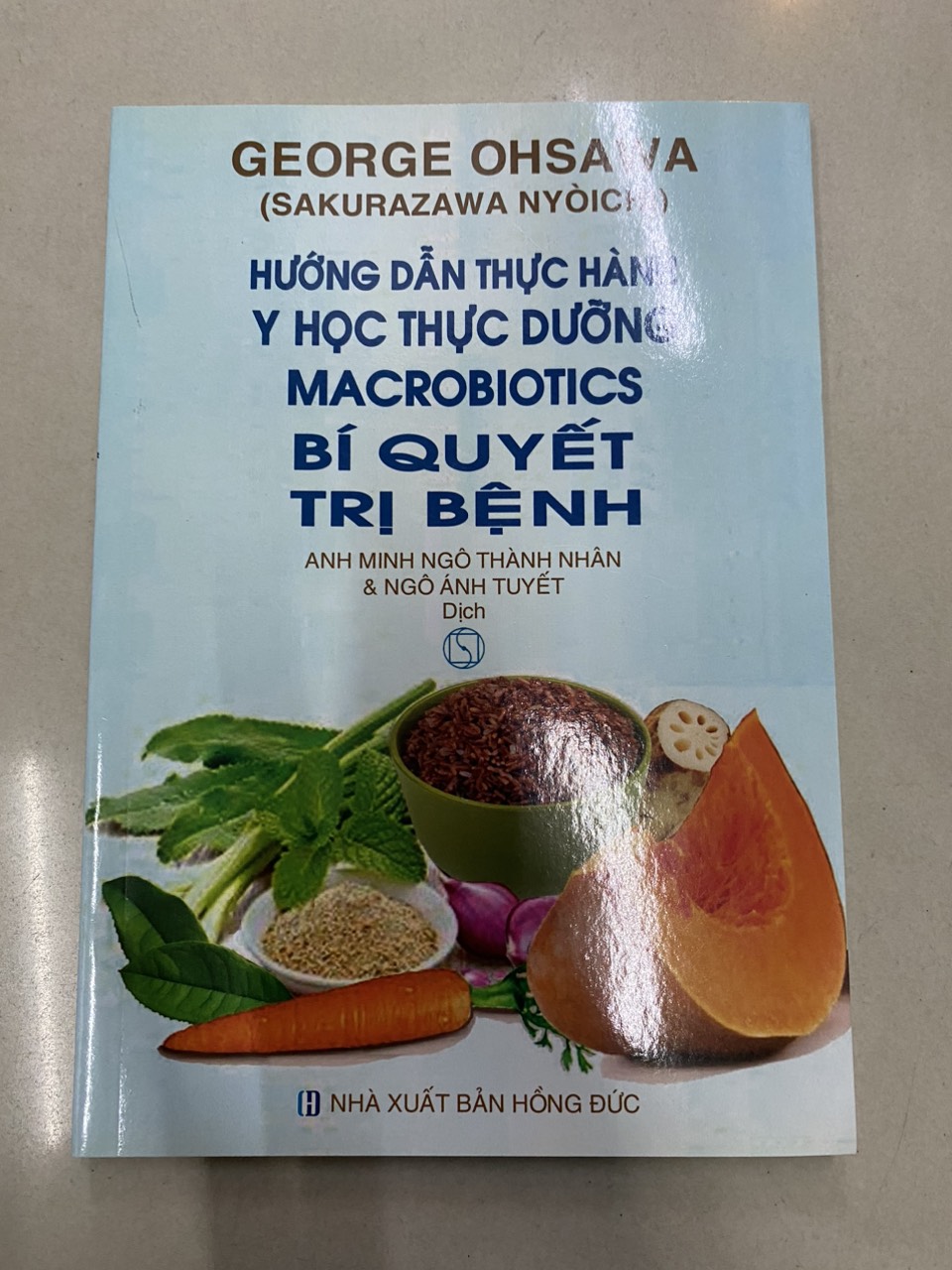 Sách - Hướng Dẫn Thực Hành Y Học Thực Dưỡng Macrobiotics Bí Quyết Trị Bệnh
