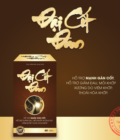 ĐẠI CỐT ĐAN ️ XƯƠNG KHỚP ĐẠI CỐT ĐAN PHỤC HỒI GÂN CỐT