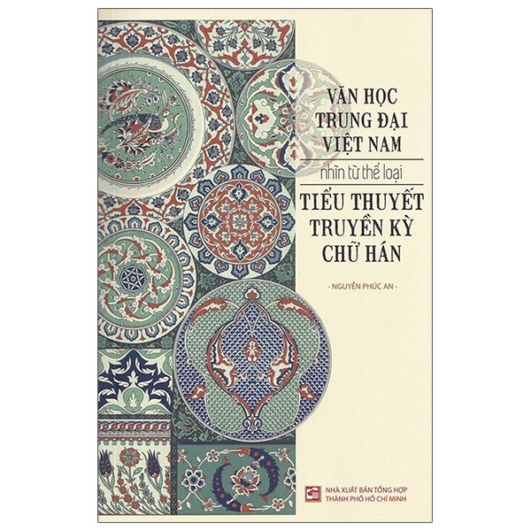 Fahasa - Văn Học Trung Đại Việt Nam Nhìn Từ Thể Loại Tiểu Thuyết Truyền Kỳ Chữ Hán