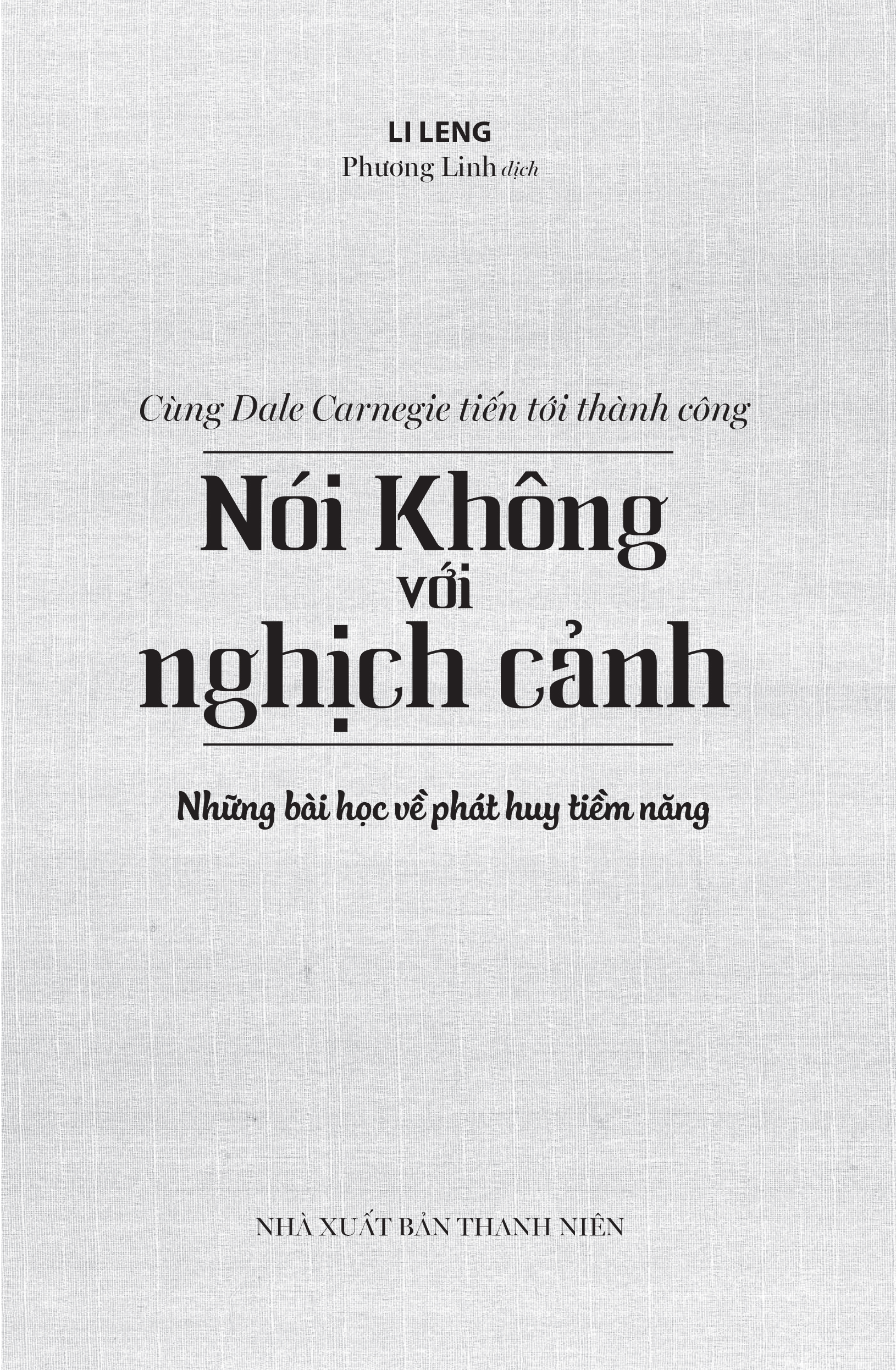 Fahasa - Nói Không Với Nghịch Cảnh - Cùng Dale Carnegie Tiến Tới Thành Công