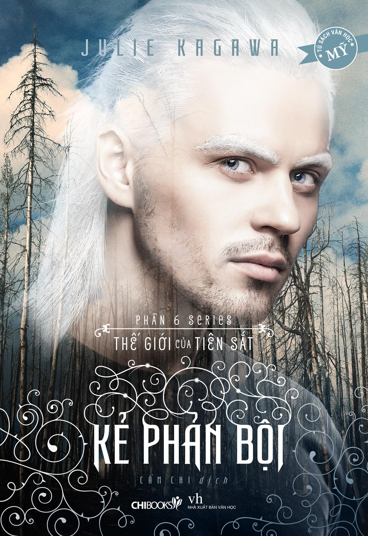 Kẻ Phản Bội (Phần 6 Series Thế Giới Của Tiên Sắt) - Julie Kagawa,Cẩm Chi
