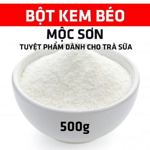 HCM500g Bột Kem Béo Cao Cấp Pha Trà Sữa Mộc Sơn